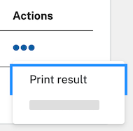 The dropdown menu that appears after you click the three dots icon, with the "Print result" item selected